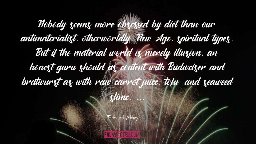 Bratwurst quotes by Edward Abbey