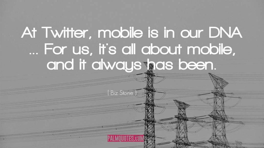 Braunstein Mobile quotes by Biz Stone