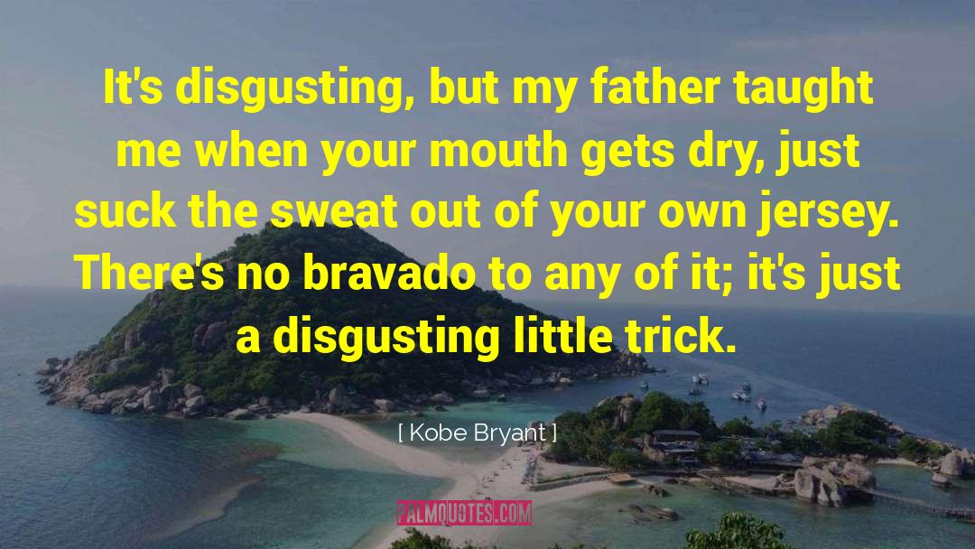 Bravado quotes by Kobe Bryant