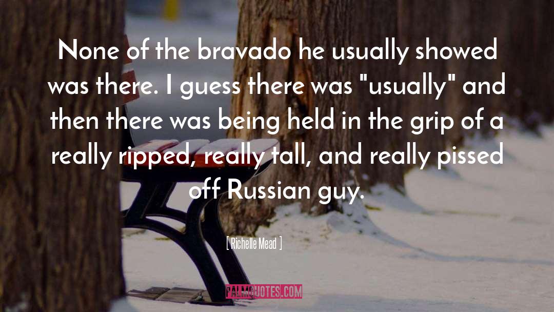 Bravado quotes by Richelle Mead