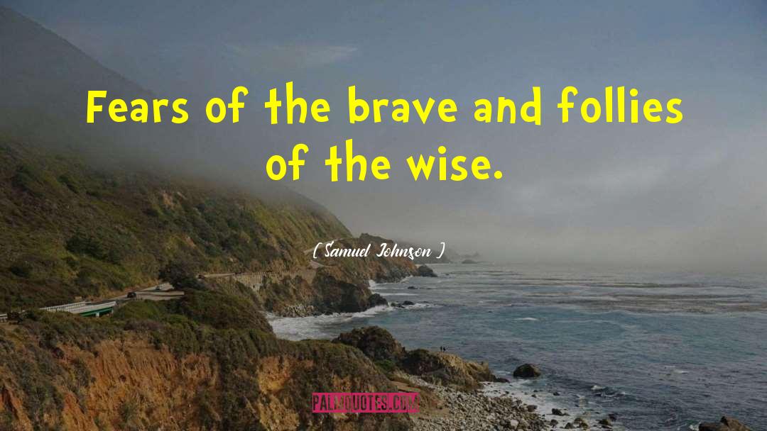 Brave And Strong quotes by Samuel Johnson