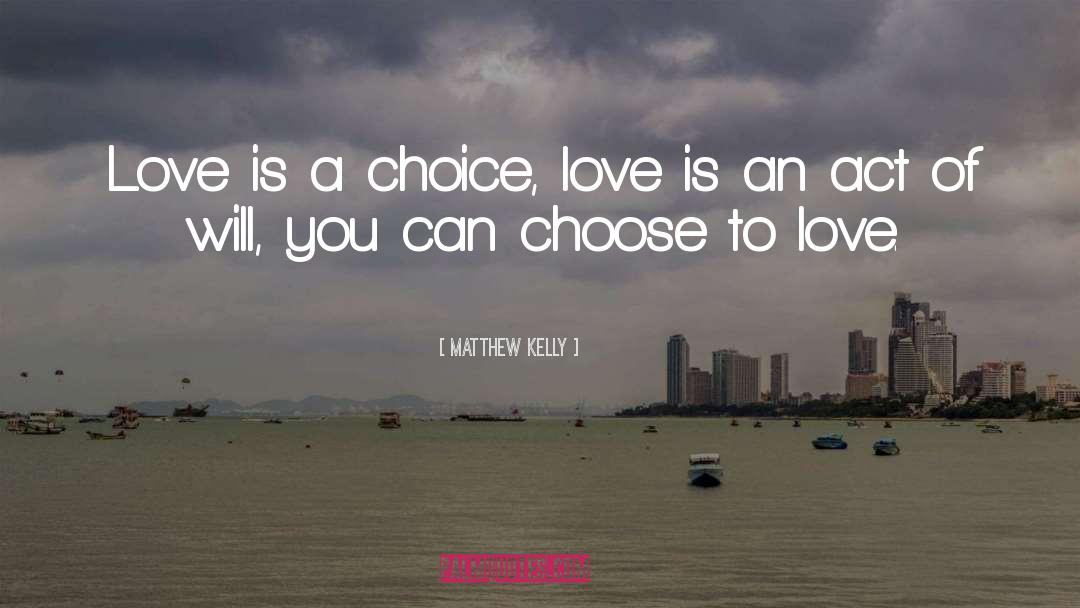 Brave Choices quotes by Matthew Kelly