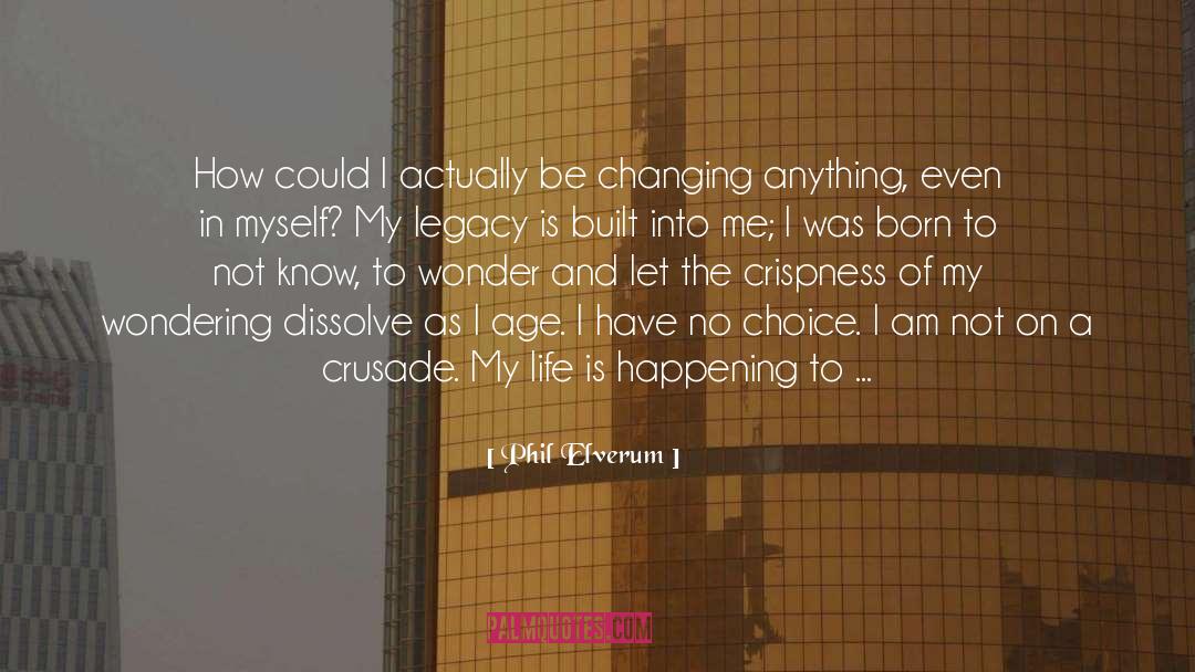 Brave Choices quotes by Phil Elverum