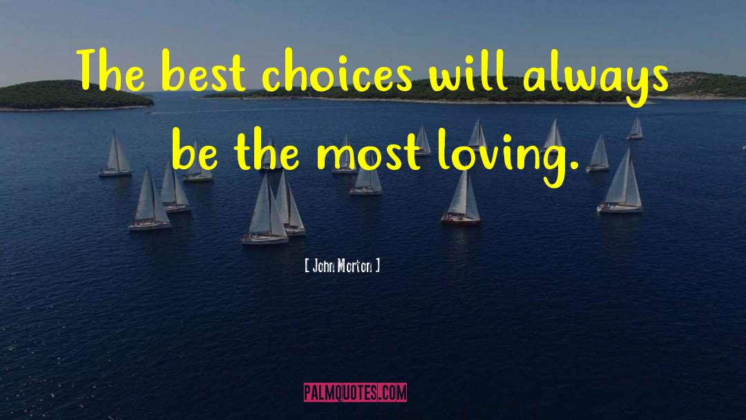 Brave Choices quotes by John Morton