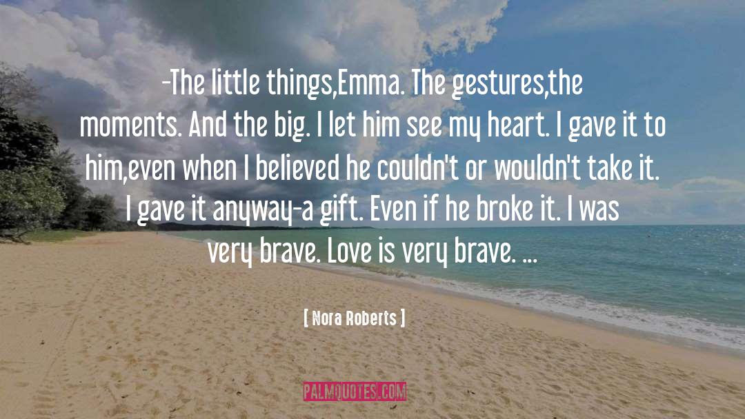 Brave Heart quotes by Nora Roberts