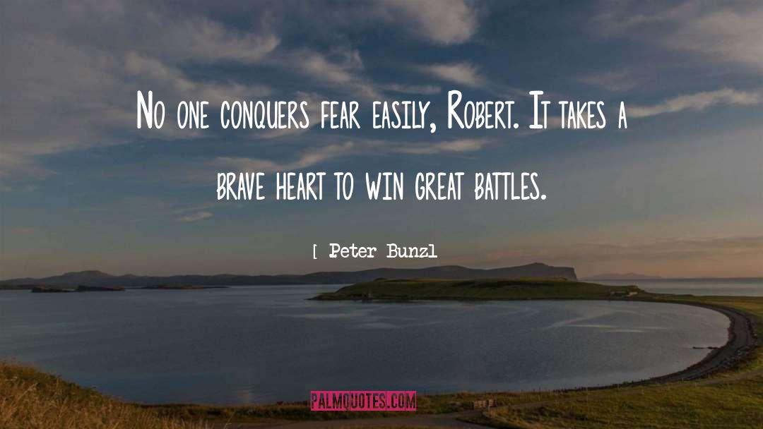 Brave Heart quotes by Peter Bunzl