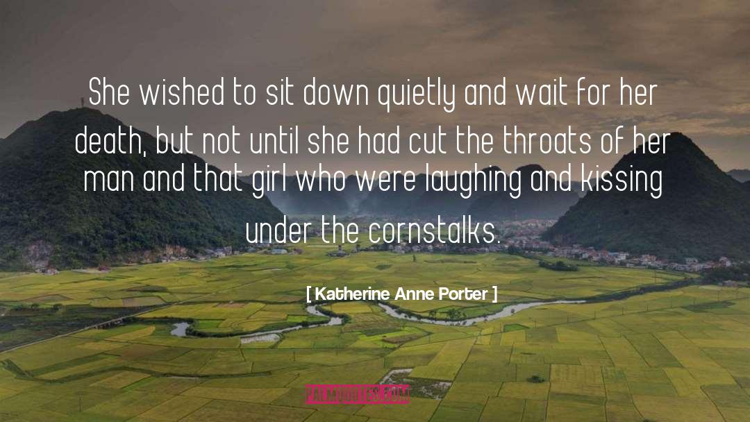 Brave Man Death quotes by Katherine Anne Porter