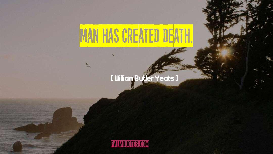 Brave Man Death quotes by William Butler Yeats