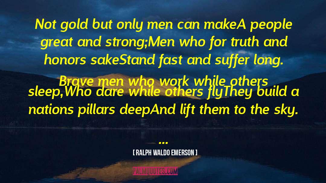 Brave Man quotes by Ralph Waldo Emerson