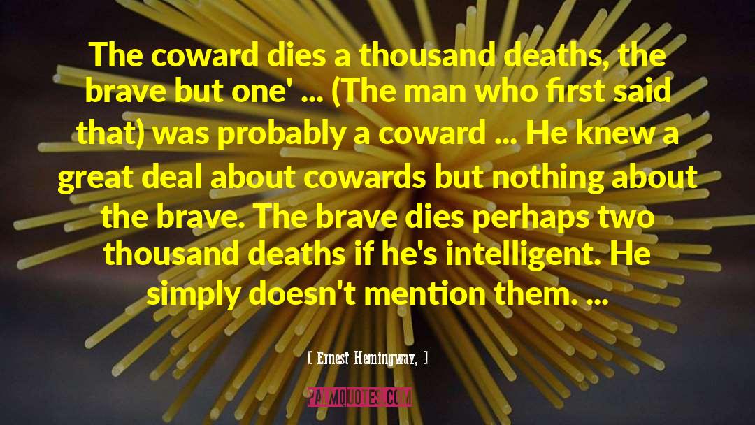 Brave Man quotes by Ernest Hemingway,