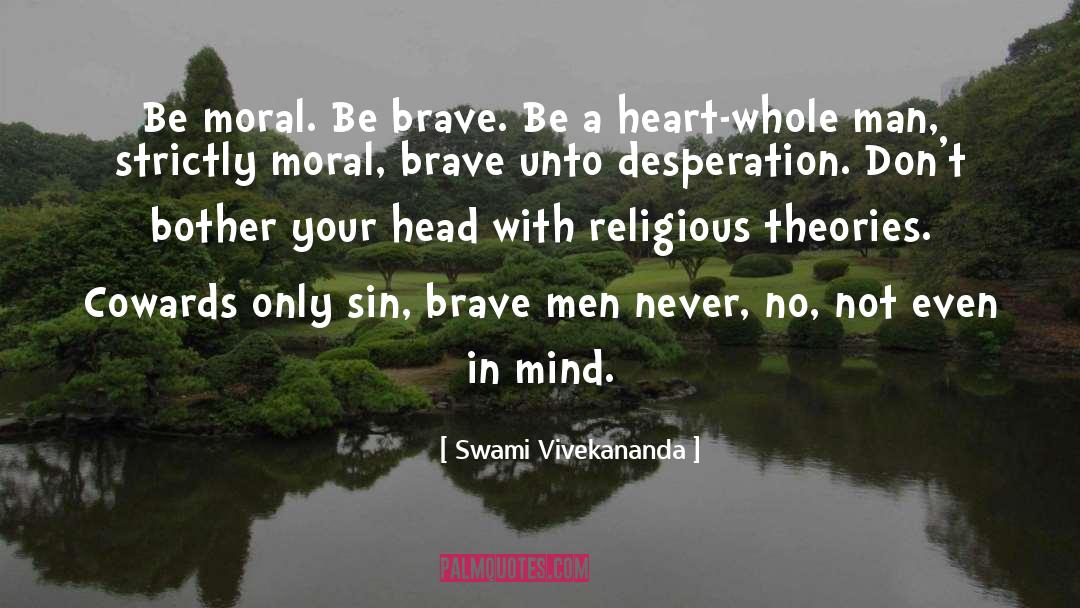 Brave Men quotes by Swami Vivekananda