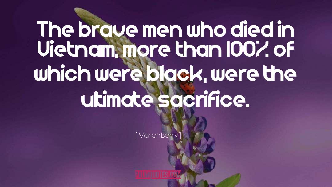Brave Men quotes by Marion Barry