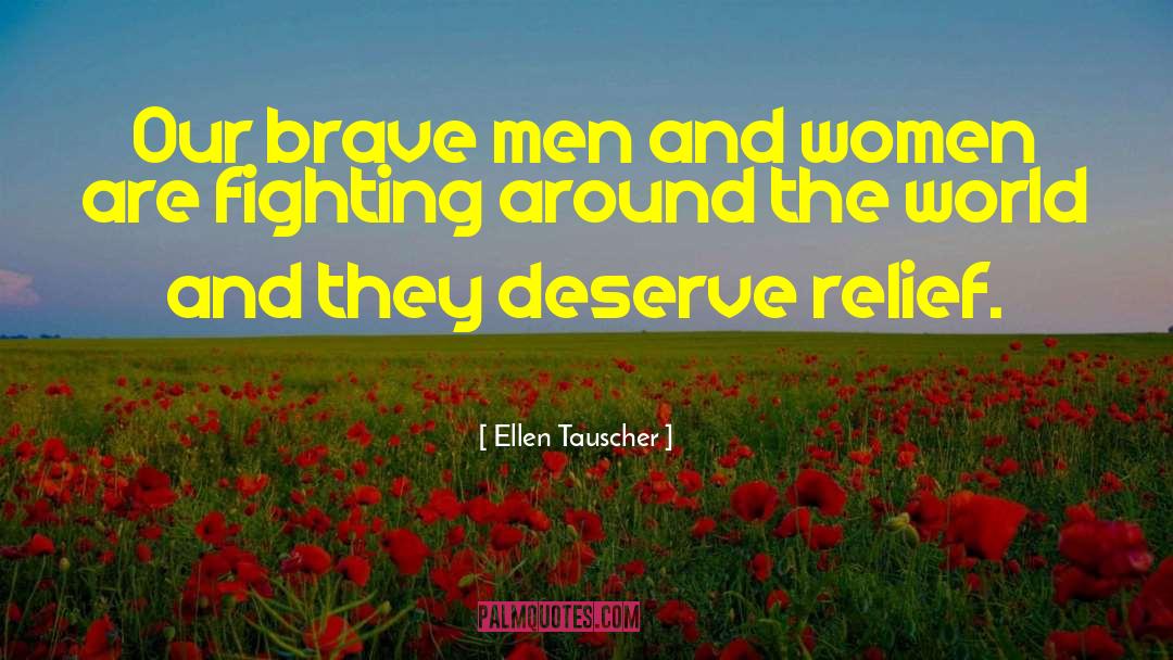Brave Men quotes by Ellen Tauscher