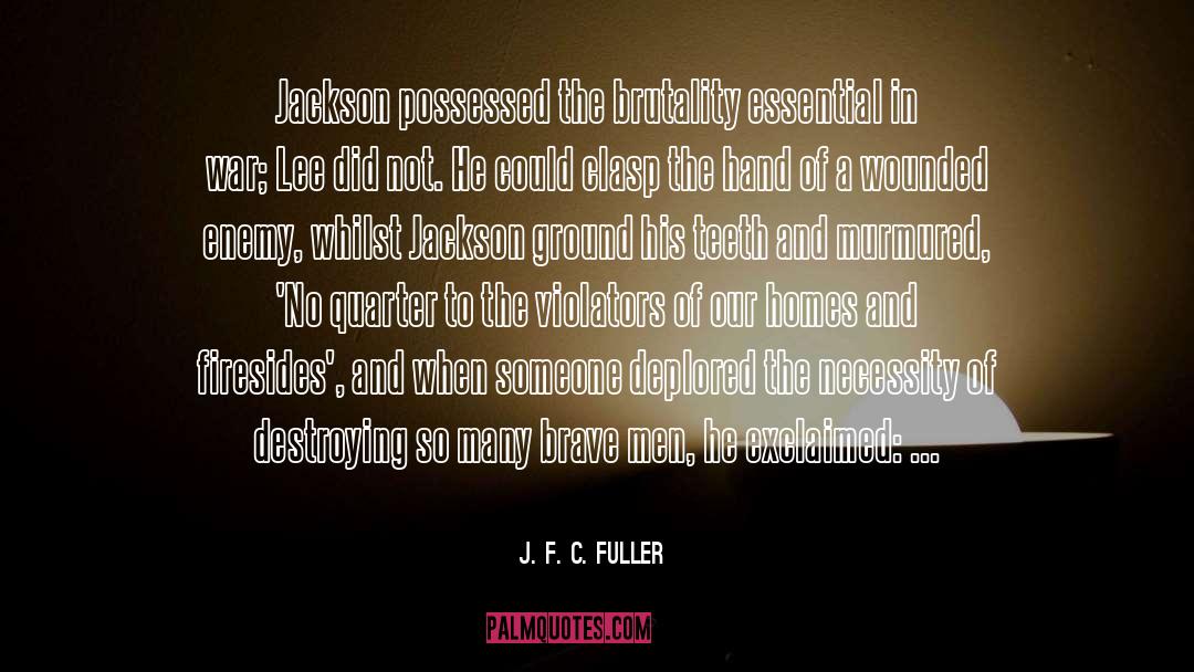 Brave Men quotes by J. F. C. Fuller