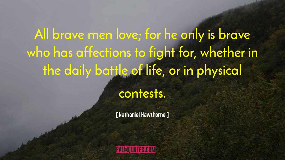 Brave Men quotes by Nathaniel Hawthorne