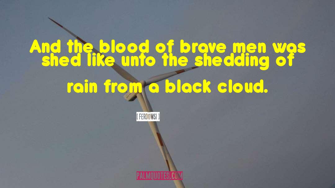 Brave Men quotes by Ferdowsi