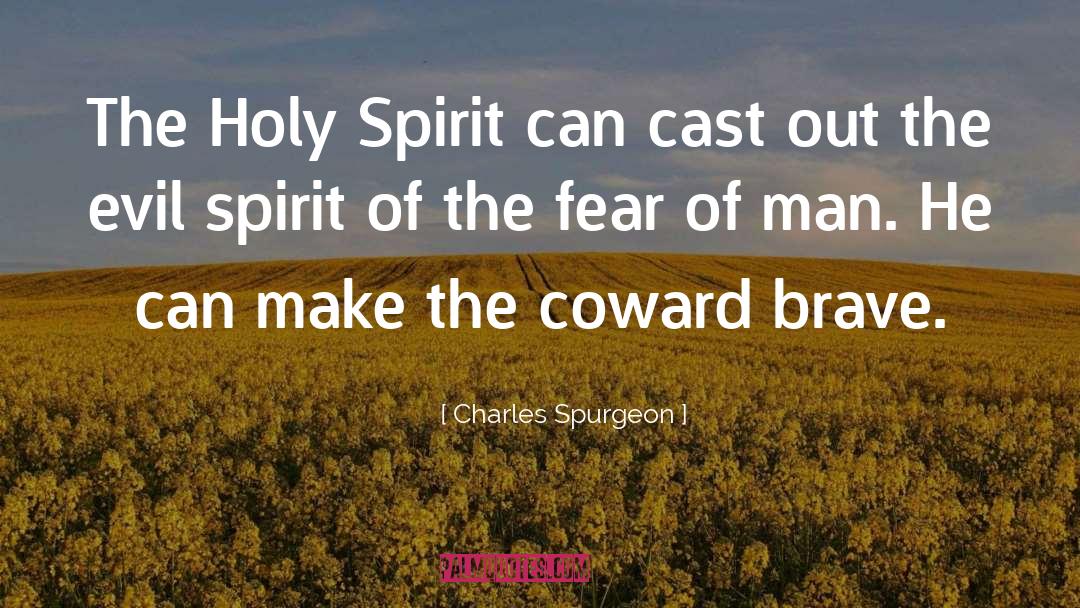 Brave Men quotes by Charles Spurgeon