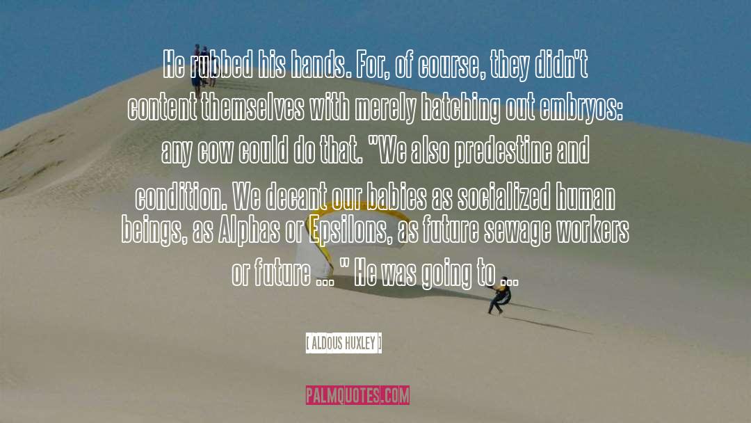 Brave New World Character quotes by Aldous Huxley