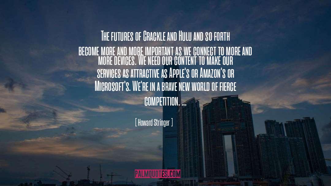 Brave New World Freedom quotes by Howard Stringer