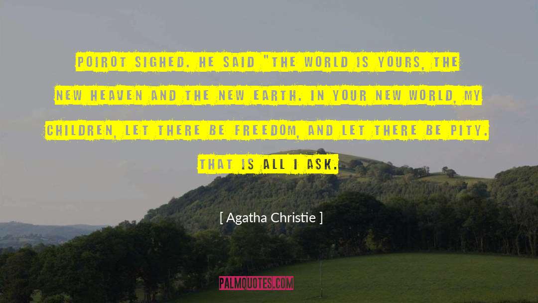 Brave New World Freedom quotes by Agatha Christie