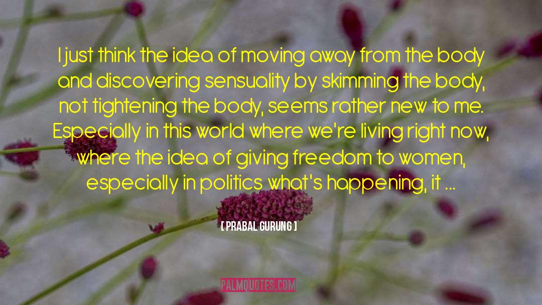 Brave New World Freedom quotes by Prabal Gurung