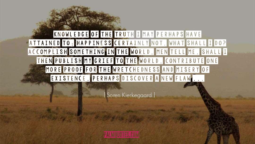 Brave New World Happiness quotes by Soren Kierkegaard