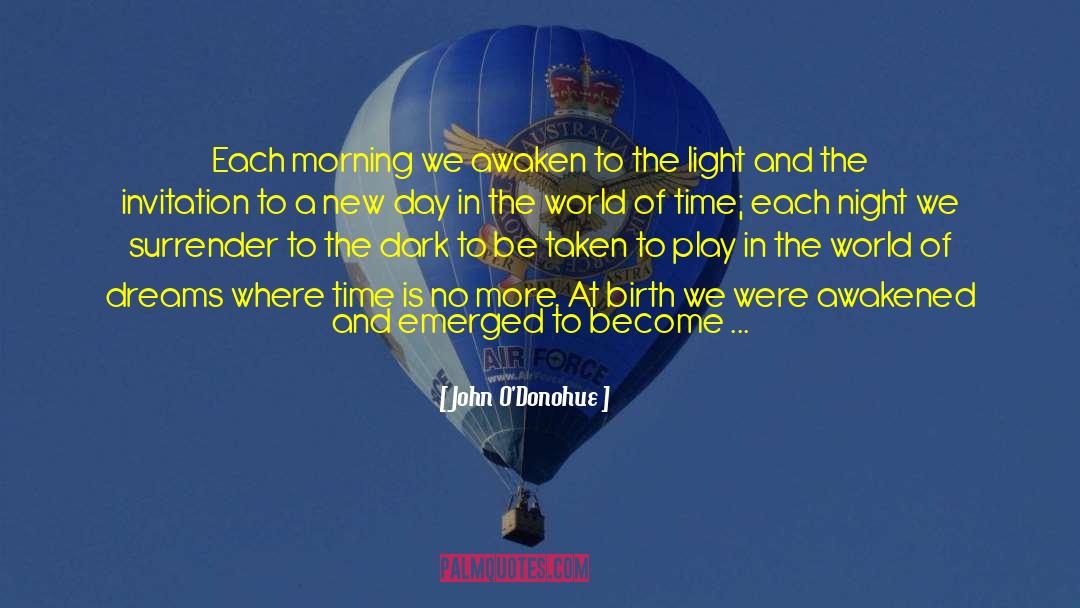 Brave New World John quotes by John O'Donohue