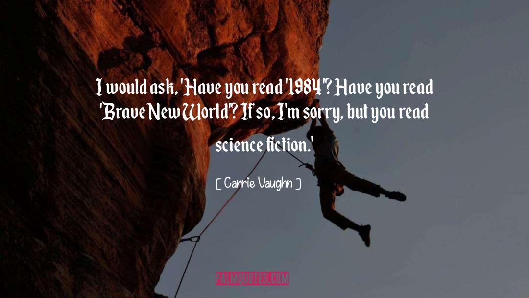 Brave New World quotes by Carrie Vaughn