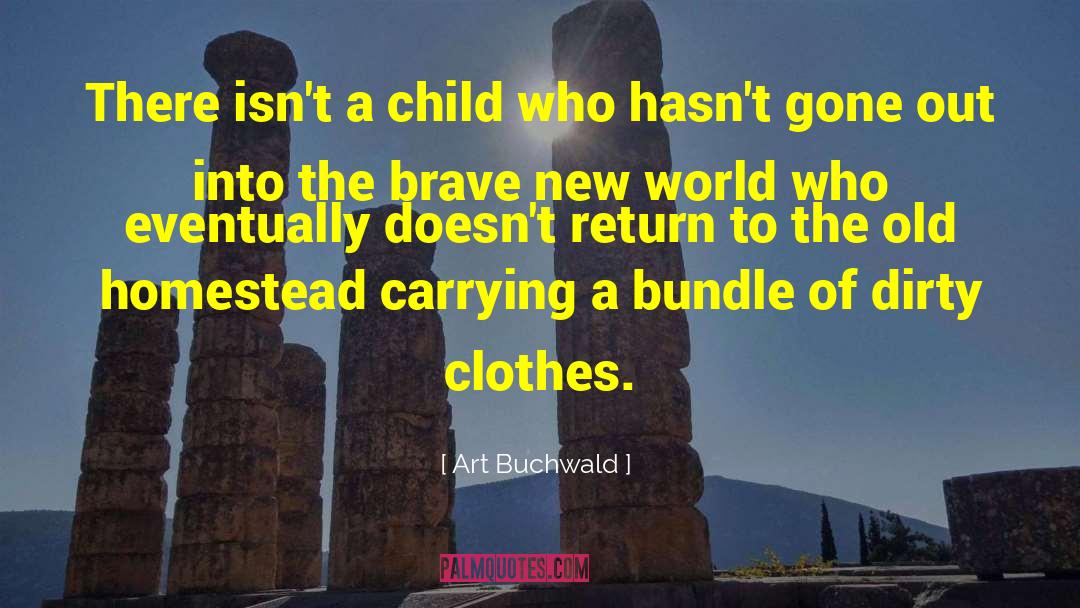 Brave New World quotes by Art Buchwald