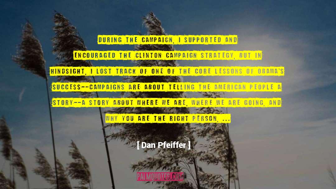 Brave Person quotes by Dan Pfeiffer