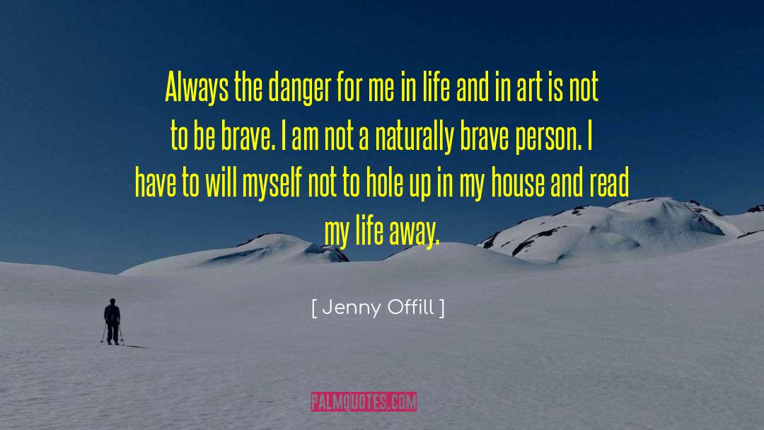 Brave Person quotes by Jenny Offill