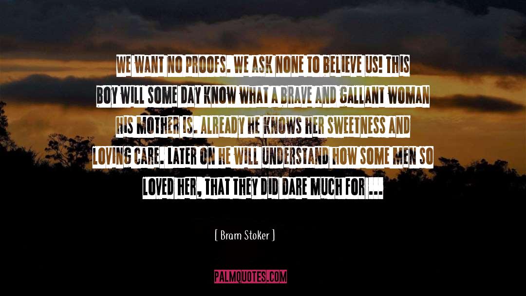 Brave quotes by Bram Stoker