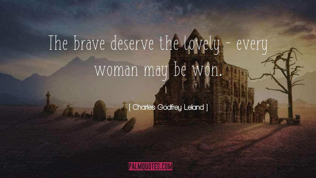 Brave quotes by Charles Godfrey Leland