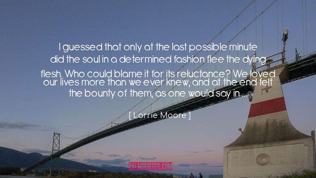 Brave Soul quotes by Lorrie Moore