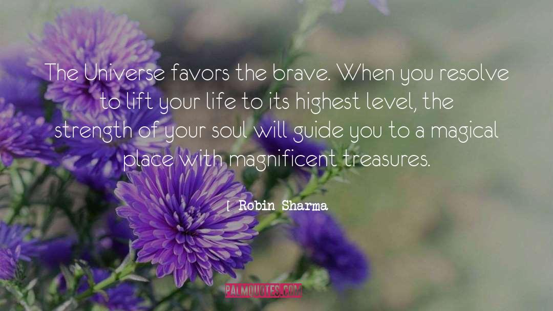 Brave Soul quotes by Robin Sharma