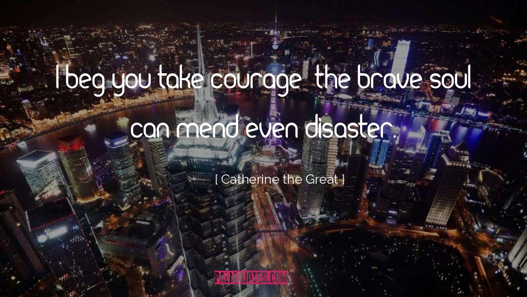 Brave Soul quotes by Catherine The Great