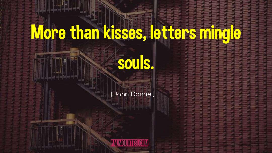 Brave Souls quotes by John Donne