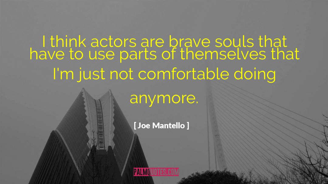 Brave Souls quotes by Joe Mantello