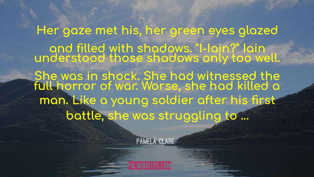 Brave Woman quotes by Pamela Clare
