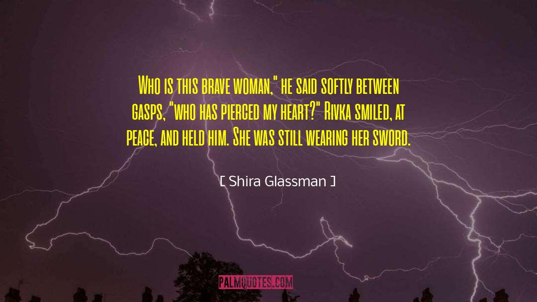 Brave Woman quotes by Shira Glassman