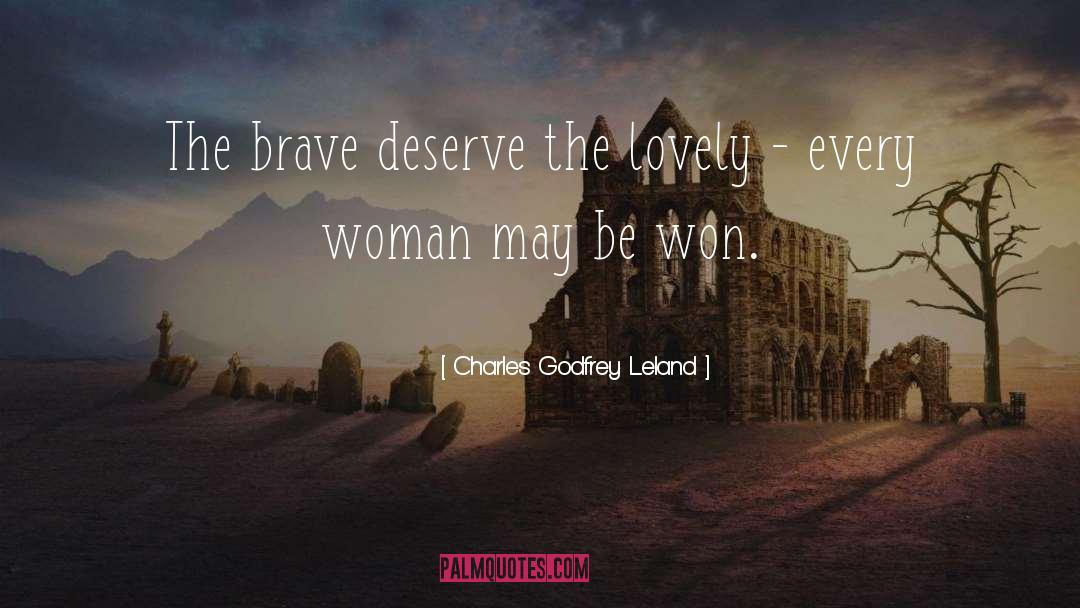 Brave Women quotes by Charles Godfrey Leland