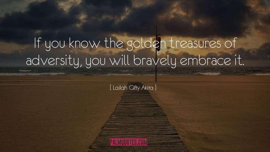 Bravely quotes by Lailah Gifty Akita