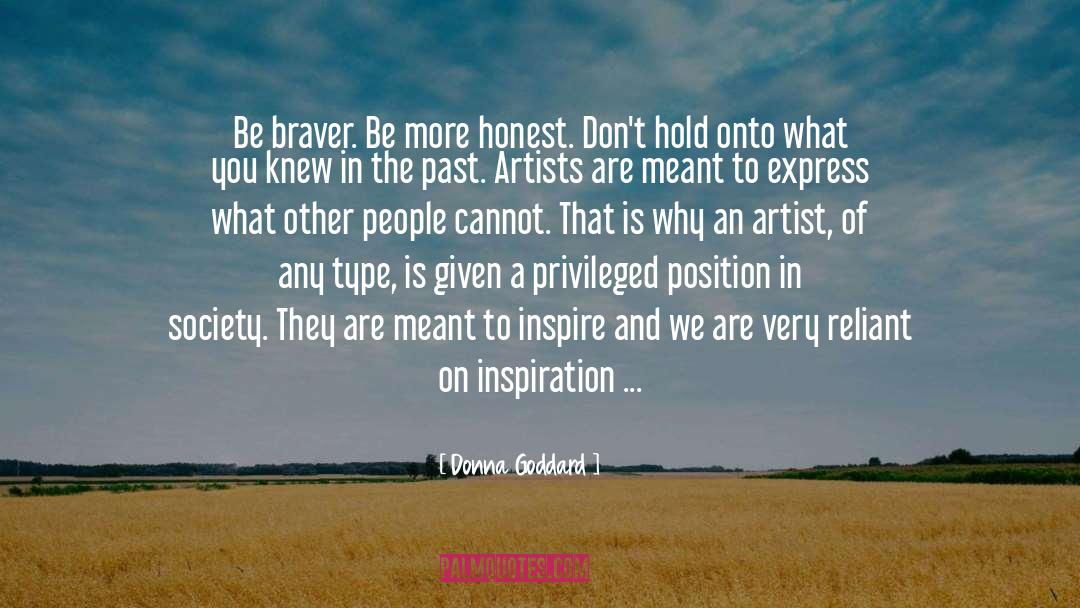 Braver quotes by Donna Goddard