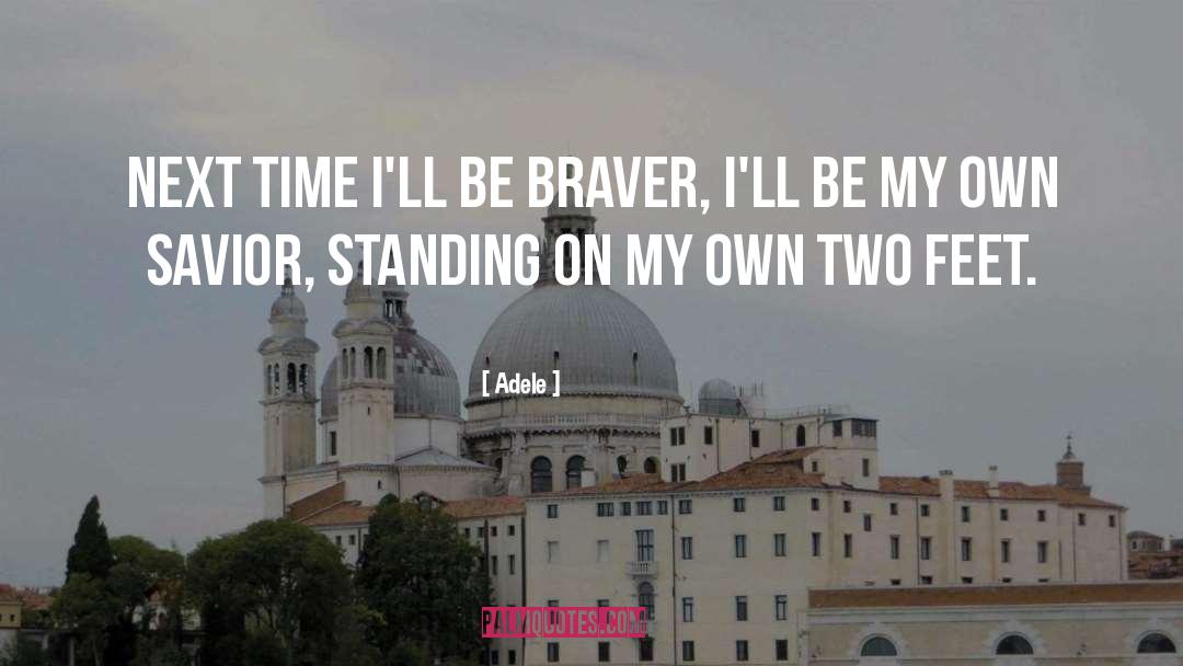 Braver quotes by Adele