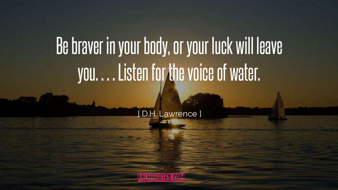 Braver quotes by D.H. Lawrence