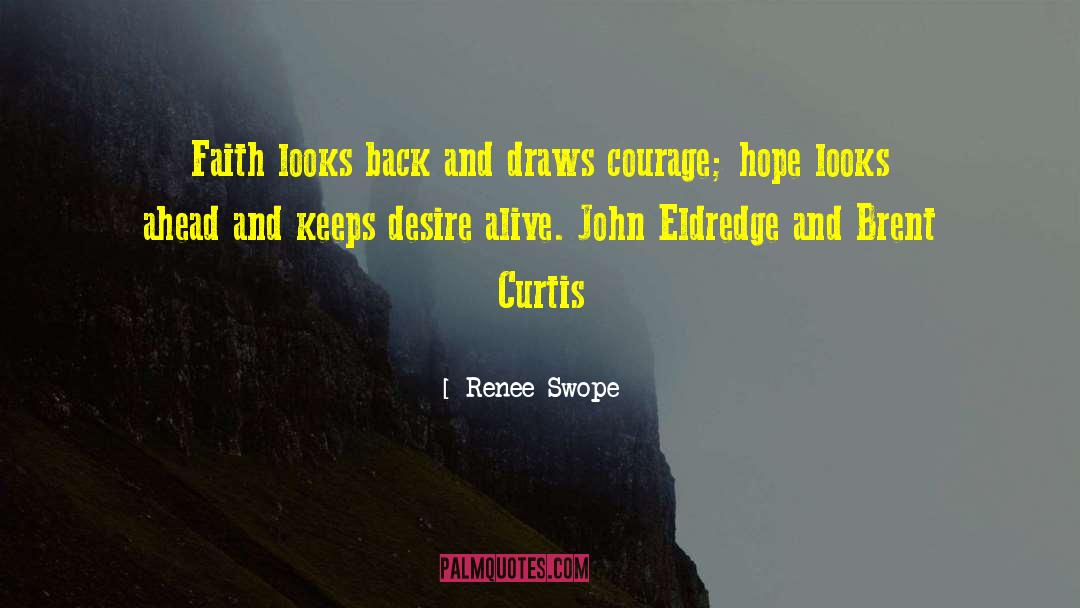 Bravery And Courage quotes by Renee Swope