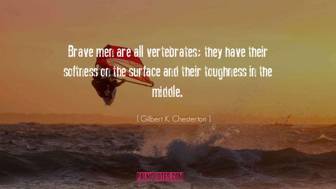 Bravery And Fear quotes by Gilbert K. Chesterton