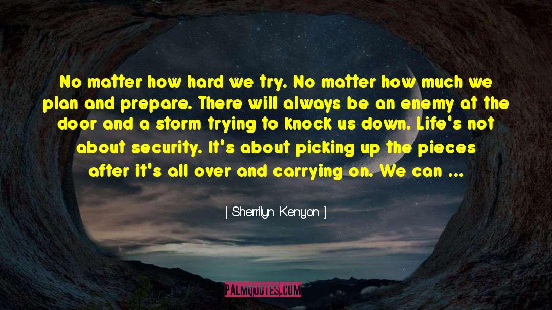 Bravery And Fear quotes by Sherrilyn Kenyon