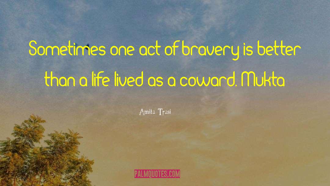 Bravery Award quotes by Amita Trasi