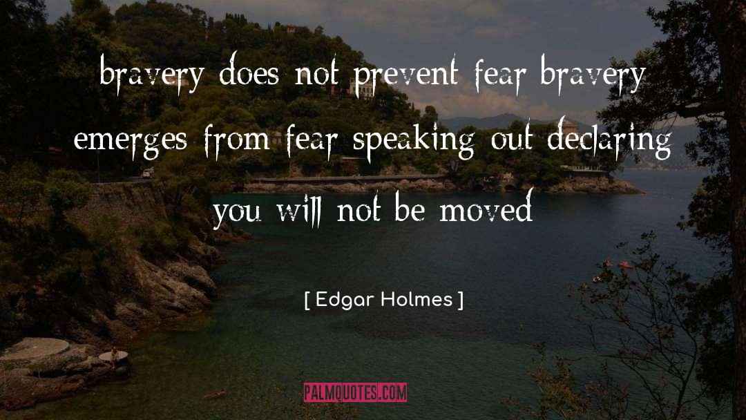 Bravery Award quotes by Edgar Holmes